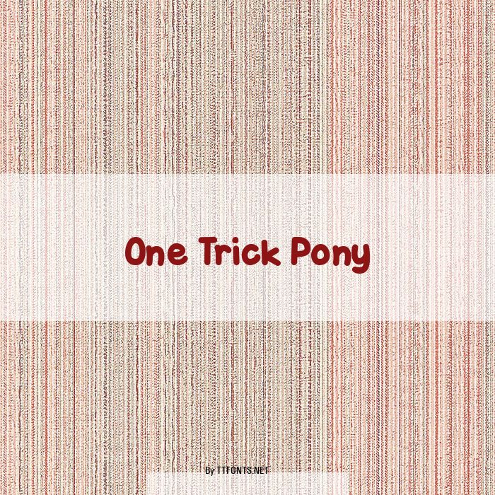 One Trick Pony example